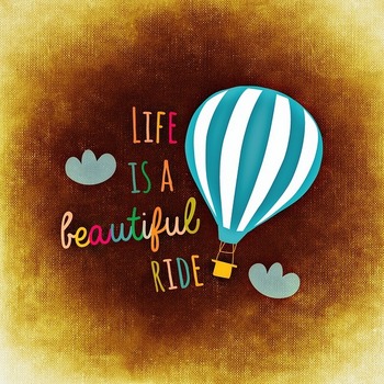 Life is a beautiful ride. Vintage hand drawn card design with air balloons and handwritten words. Life is beautiful concept. - Vector picture