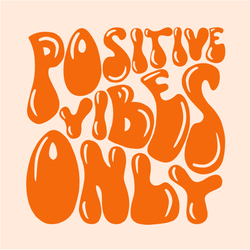 Hand drawn orange typography with the lettering “Positive Vibes Only.” Faith-Filled vibes, concept.