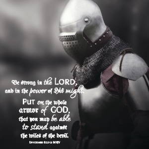 A soldier of God stands in armor, equipped with the quote from Ephesians 6:10-11. The section says, "Be strong in the LORD and His might; put on the whole armor of GOD to stand against the devil's wiles." Concept, Ephesians 6:10-11 meaning.
